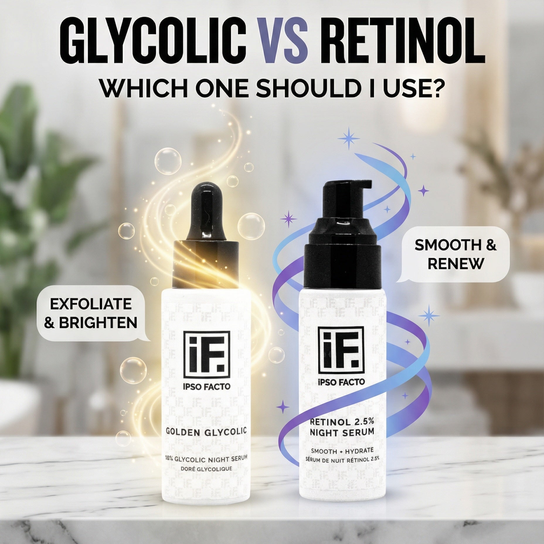 Retinol vs Glycolic Acid: What Mature Skin Really Needs