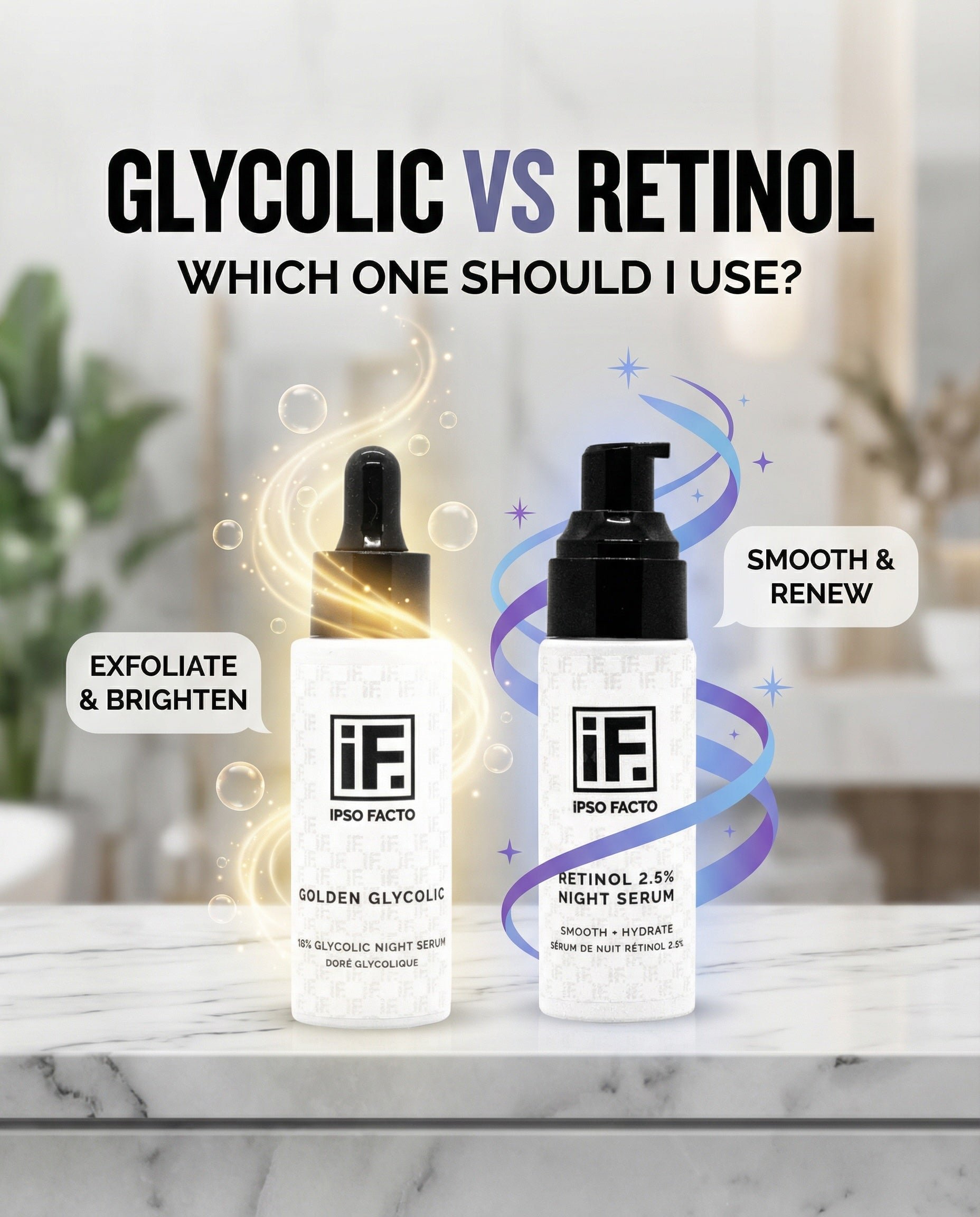 Retinol vs Glycolic Acid: What Mature Skin Really Needs